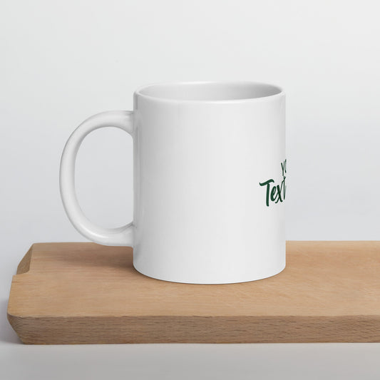White glossy mug find your way to say it